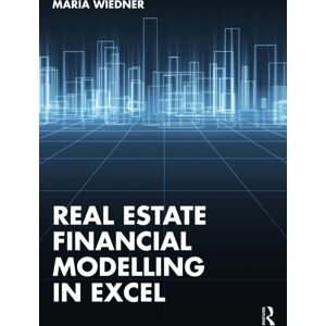 Taylor & Francis Ltd Real Estate Financial Modelling In Excel Taylor & Francis Ltd Real Estate Financial Modelling In Excel