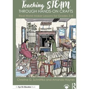 Taylor & Francis Ltd Teaching Steam Through Hands-On Crafts : Real-World Maker Lessons For Grades 3-8 Taylor & Francis Ltd Teaching Steam Through Hands-On Crafts : Real-World Maker Lessons For Grades 3-8