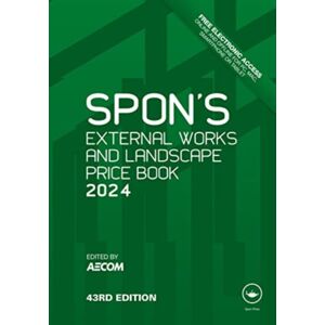 Taylor & Francis Ltd Spon'S External Works And Landscape Price Book 2024 Taylor & Francis Ltd Spon'S External Works And Landscape Price Book 2024