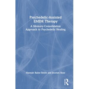 Taylor & Francis Ltd Psychedelic-Assisted Emdr Therapy : A Memory-Consolidation Approach To Psychedelic Healing Taylor & Francis Ltd Psychedelic-Assisted Emdr Therapy : A Memory-Consolidation Approach To Psychedelic Healing