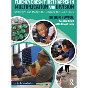 Taylor & Francis Ltd Fluency Doesn'T Just Happen In Multiplication And Division : Strategies And Models For Teaching The Basic Facts Taylor & Francis Ltd Fluency Doesn'T Just Happen In Multiplication And Division : Strategies And Models For Teaching The Basic Facts