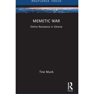 Taylor & Francis Ltd Memetic War : Online Resistance In Ukraine Taylor & Francis Ltd Memetic War : Online Resistance In Ukraine