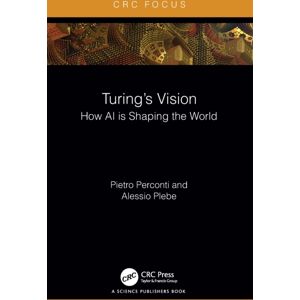 Taylor & Francis Ltd Turing'S Vision : How Ai Is Shaping The World Taylor & Francis Ltd Turing'S Vision : How Ai Is Shaping The World