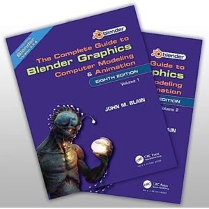 Taylor & Francis Ltd The Complete Guide To Blender Graphics : Computer Modeling And Animation: Volumes One And Two Taylor & Francis Ltd The Complete Guide To Blender Graphics : Computer Modeling And Animation: Volumes One And Two