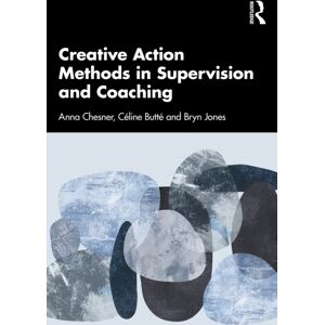 Taylor & Francis Ltd Creative Action Methods In Supervision And Coaching Taylor & Francis Ltd Creative Action Methods In Supervision And Coaching