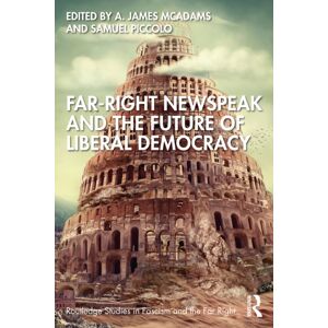 Taylor & Francis Ltd Far-Right speak And The Future Of Liberal Democracy Taylor & Francis Ltd Far-Right speak And The Future Of Liberal Democracy