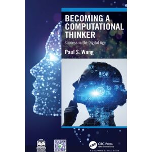 Taylor & Francis Ltd Becoming A Computational Thinker : Success In The Digital Age Taylor & Francis Ltd Becoming A Computational Thinker : Success In The Digital Age