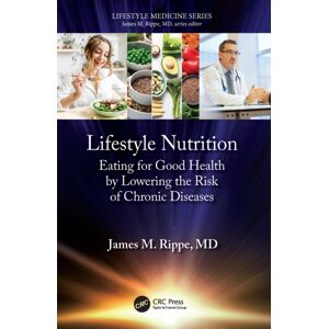 Taylor & Francis Ltd Lifestyle Nutrition : Eating For Good Health By Lowering The Risk Of Chronic Diseases Taylor & Francis Ltd Lifestyle Nutrition : Eating For Good Health By Lowering The Risk Of Chronic Diseases