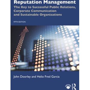 Taylor & Francis Ltd Reputation Management : The Key To Successful Public Relations, Corporate Communication And Sustainable Organizations Taylor & Francis Ltd Reputation Management : The Key To Successful Public Relations, Corporate Communication And Sustainable Organizations