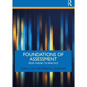 Taylor & Francis Ltd Foundations Of Assessment : From Theory To Practice Taylor & Francis Ltd Foundations Of Assessment : From Theory To Practice