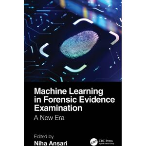 Taylor & Francis Ltd Machine Learning In Forensic Evidence Examination : A Era Taylor & Francis Ltd Machine Learning In Forensic Evidence Examination : A Era
