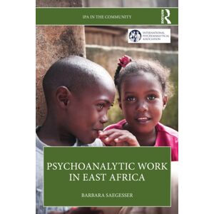Taylor & Francis Ltd Psychoanalytic Work In East Africa Taylor & Francis Ltd Psychoanalytic Work In East Africa