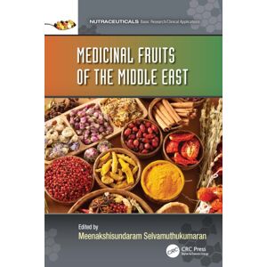 Taylor & Francis Ltd Medicinal Fruits Of The Middle East Taylor & Francis Ltd Medicinal Fruits Of The Middle East