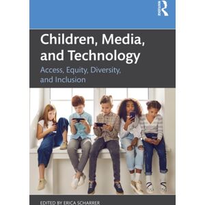 Taylor & Francis Ltd Children, Media, And Technology : Access, Equity, Diversity, And Inclusion Taylor & Francis Ltd Children, Media, And Technology : Access, Equity, Diversity, And Inclusion