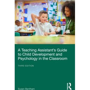 Taylor & Francis Ltd A Teaching Assistant’s Guide To Child Development And Psychology In The Classroom Taylor & Francis Ltd A Teaching Assistant’s Guide To Child Development And Psychology In The Classroom