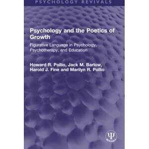 Taylor & Francis Ltd Psychology And The Poetics Of Growth : Figurative Language In Psychology, Psychotherapy, And Education Taylor & Francis Ltd Psychology And The Poetics Of Growth : Figurative Language In Psychology, Psychotherapy, And Education