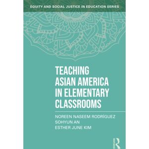 Taylor & Francis Ltd Teaching Asian America In Elementary Classrooms Taylor & Francis Ltd Teaching Asian America In Elementary Classrooms