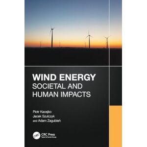 Taylor & Francis Ltd Wind Energy: Societal And Human Impacts Taylor & Francis Ltd Wind Energy: Societal And Human Impacts