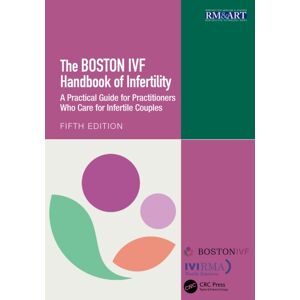Taylor & Francis Ltd The Boston Ivf Handbook Of Infertility : A Practical Guide For Practitioners Who Care For Infertile Couples Taylor & Francis Ltd The Boston Ivf Handbook Of Infertility : A Practical Guide For Practitioners Who Care For Infertile Couples