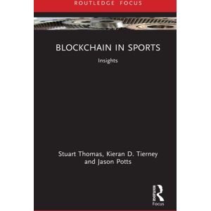 Taylor & Francis Ltd Blockchain In Sports : Insights Taylor & Francis Ltd Blockchain In Sports : Insights