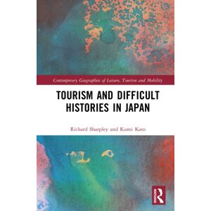 Taylor & Francis Ltd Tourism And Difficult Histories In Japan Taylor & Francis Ltd Tourism And Difficult Histories In Japan