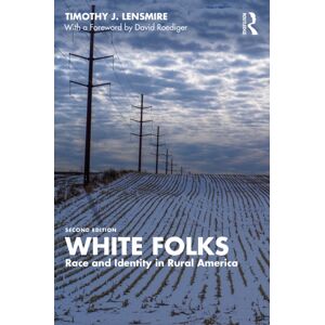 Taylor & Francis Ltd White Folks : Race And Identity In Rural America Taylor & Francis Ltd White Folks : Race And Identity In Rural America
