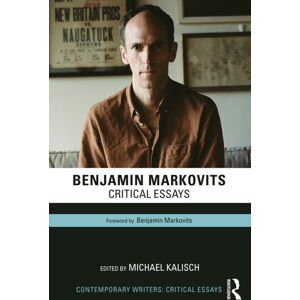 Taylor & Francis Ltd Benjamin Markovits : Critical Essays Taylor & Francis Ltd Benjamin Markovits : Critical Essays