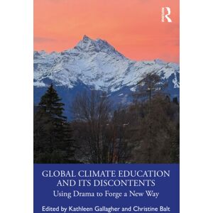 Taylor & Francis Ltd Global Climate Education And Its Discontents : Using Drama To Forge A Way Taylor & Francis Ltd Global Climate Education And Its Discontents : Using Drama To Forge A Way