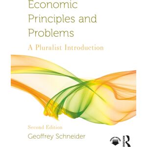 Taylor & Francis Ltd Economic Principles And Problems : A Pluralist Introduction Taylor & Francis Ltd Economic Principles And Problems : A Pluralist Introduction