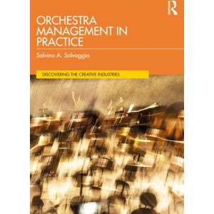 Taylor & Francis Ltd Orchestra Management In Practice Taylor & Francis Ltd Orchestra Management In Practice