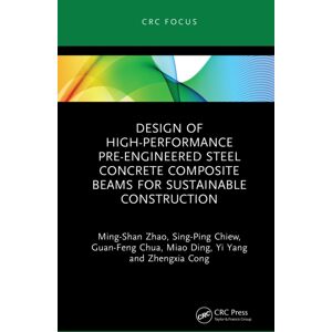 Taylor & Francis Ltd Design Of High-Performance Pre-Engineered Steel Concrete Composite Beams For Sustainable Construction Taylor & Francis Ltd Design Of High-Performance Pre-Engineered Steel Concrete Composite Beams For Sustainable Construction