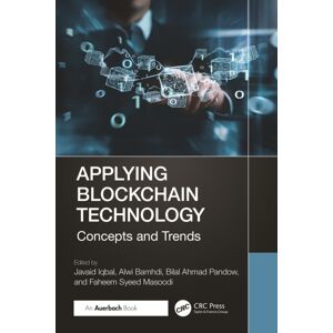 Taylor & Francis Ltd Applying Blockchain Technology : Concepts And Trends Taylor & Francis Ltd Applying Blockchain Technology : Concepts And Trends