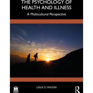 Taylor & Francis Ltd The Psychology Of Health And Illness : A Multicultural Perspective Taylor & Francis Ltd The Psychology Of Health And Illness : A Multicultural Perspective