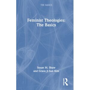 Taylor & Francis Ltd Feminist Theologies: The Basics Taylor & Francis Ltd Feminist Theologies: The Basics