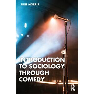 Taylor & Francis Ltd Introduction To Sociology Through Comedy Taylor & Francis Ltd Introduction To Sociology Through Comedy