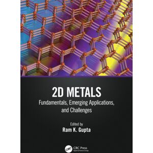 Taylor & Francis Ltd 2d Metals : Fundamentals, Emerging Applications, And Challenges Taylor & Francis Ltd 2d Metals : Fundamentals, Emerging Applications, And Challenges