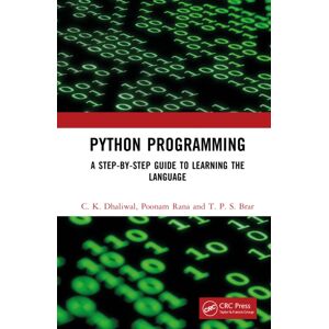 Taylor & Francis Ltd Python Programming : A Step-By-Step Guide To Learning The Language Taylor & Francis Ltd Python Programming : A Step-By-Step Guide To Learning The Language