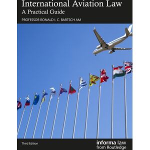 Taylor & Francis Ltd International Aviation Law : A Practical Guide Taylor & Francis Ltd International Aviation Law : A Practical Guide