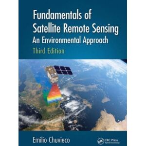 Taylor & Francis Ltd Fundamentals Of Satellite Remote Sensing : An Environmental Approach, Third Edition Taylor & Francis Ltd Fundamentals Of Satellite Remote Sensing : An Environmental Approach, Third Edition