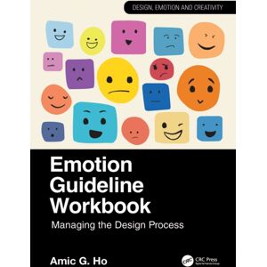 Taylor & Francis Ltd Emotion Guideline Workbook : Managing The Design Process Taylor & Francis Ltd Emotion Guideline Workbook : Managing The Design Process