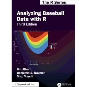 Taylor & Francis Ltd Analyzing Baseball Data With R Taylor & Francis Ltd Analyzing Baseball Data With R