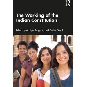 Taylor & Francis Ltd The Working Of The Indian Constitution Taylor & Francis Ltd The Working Of The Indian Constitution