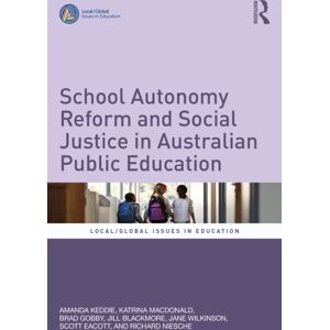 Taylor & Francis Ltd School Autonomy Reform And Social Justice In Australian Public Education Taylor & Francis Ltd School Autonomy Reform And Social Justice In Australian Public Education