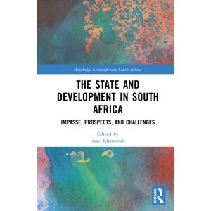Taylor & Francis Ltd The State And Development In South Africa : Impasse, Prospects, And Challenges Taylor & Francis Ltd The State And Development In South Africa : Impasse, Prospects, And Challenges