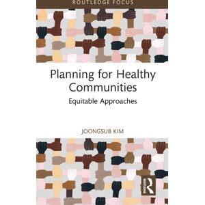 Taylor & Francis Ltd Planning For Healthy Communities : Equitable Approaches Taylor & Francis Ltd Planning For Healthy Communities : Equitable Approaches