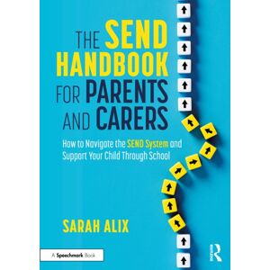 Taylor & Francis Ltd The Send Handbook For Parents And Carers : How To Navigate The Send System And Support Your Child Through School Taylor & Francis Ltd The Send Handbook For Parents And Carers : How To Navigate The Send System And Support Your Child Through School