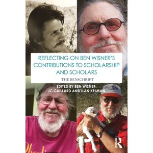Taylor & Francis Ltd Reflecting On Ben Wisner’s Contributions To Scholarship And Scholars : The Benschrift Taylor & Francis Ltd Reflecting On Ben Wisner’s Contributions To Scholarship And Scholars : The Benschrift