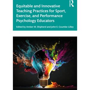 Taylor & Francis Ltd Equitable And Innovative Teaching Practices For Sport, Exercise, And Performance Psychology Educators Taylor & Francis Ltd Equitable And Innovative Teaching Practices For Sport, Exercise, And Performance Psychology Educators