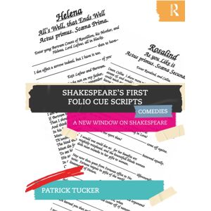 Taylor & Francis Ltd Shakespeare’s First Folio Cue Scripts - Comedies : A Window On Shakespeare Taylor & Francis Ltd Shakespeare’s First Folio Cue Scripts - Comedies : A Window On Shakespeare