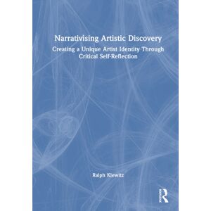 Taylor & Francis Ltd Narrativising Artistic Discovery : Creating A Artist Identity Through Critical Self-Reflection Taylor & Francis Ltd Narrativising Artistic Discovery : Creating A Artist Identity Through Critical Self-Reflection